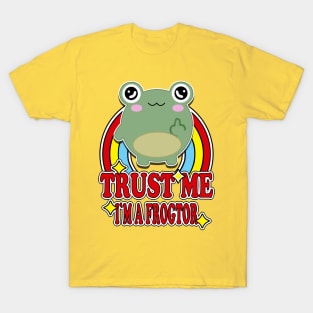 Trust Me I'm a Frogtor T-Shirt